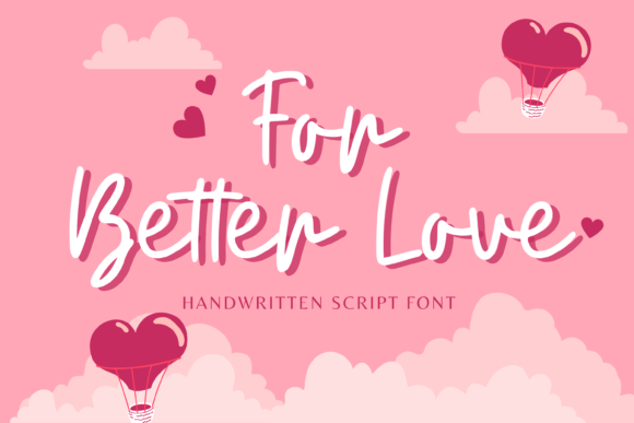 For Better Love: A Handwritten Font for Editorial Design and Digital Publishing