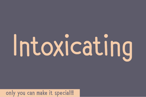 Intoxicating Font: A Natural Handwritten Style for Creative Design